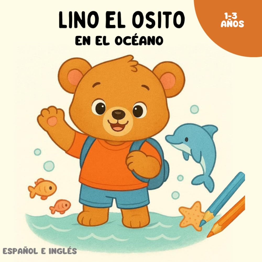 Lino el Osito – El Océano en Español e Inglés: Mi Primer Libro para Colorear | 1-3 años