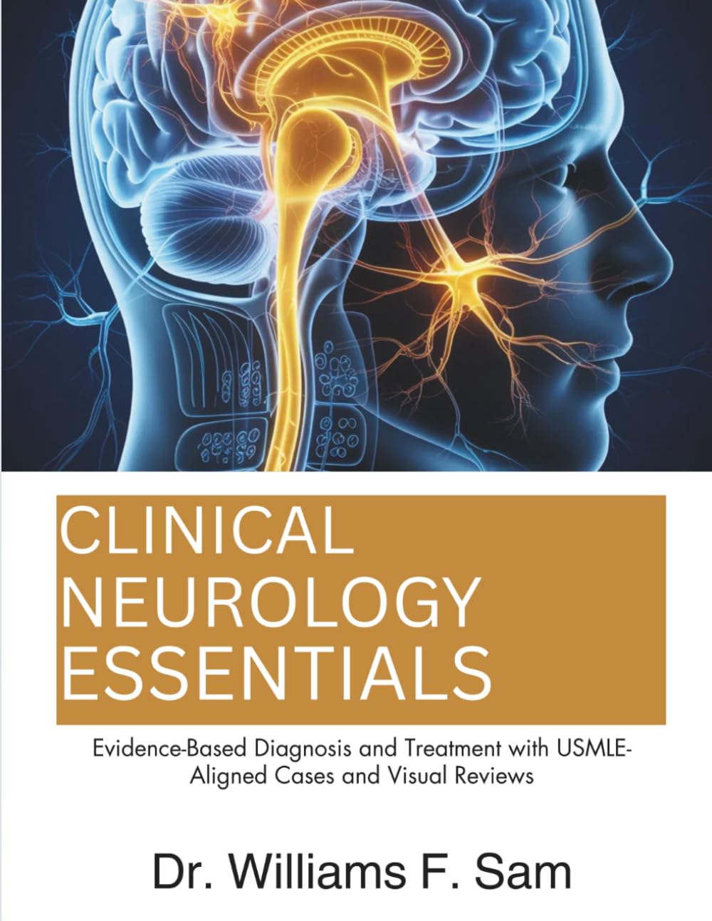 Clinical Neurology Essentials: Evidence-Based Diagnosis and Treatment with USMLE-Aligned Cases and Visual Reviews
