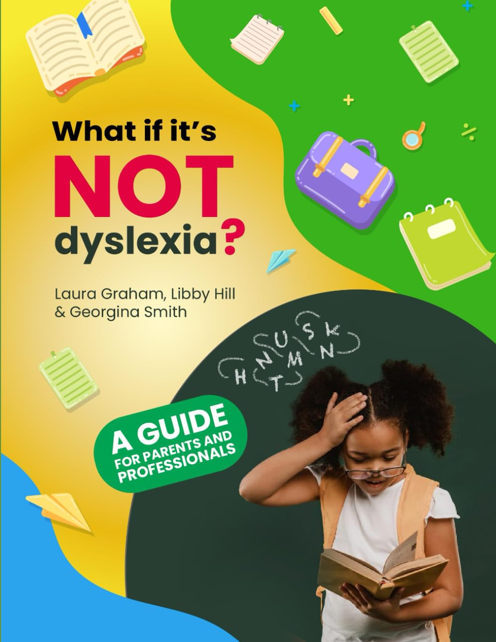 What if it's not Dyslexia?