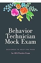 Behavior Technician (RBT) Mock Exam: An ABA practice exam By Morin