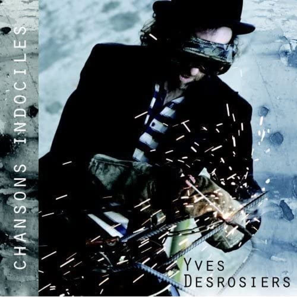 Chansons Indociles [Audio CD] Yves Desrosiers