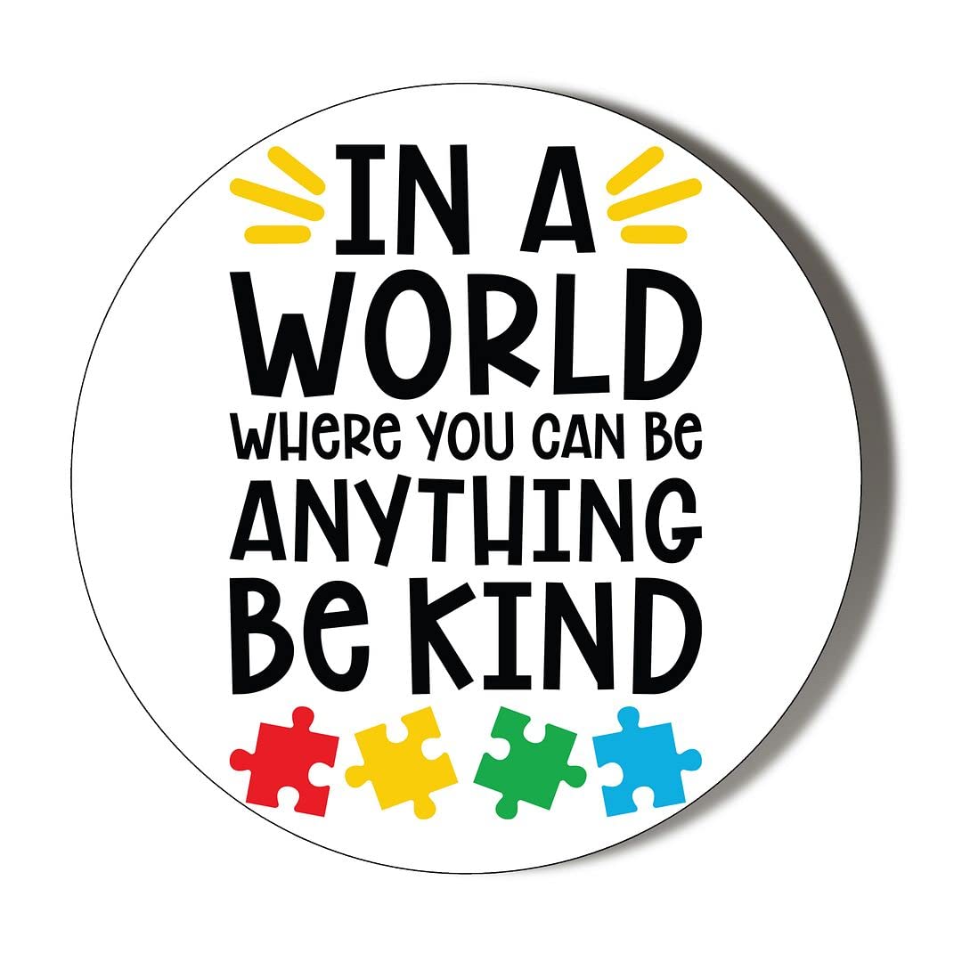 Gift Insanity White In A World Where You Can Be Anything Be Kind - Autism Themed Small 38Mm Round Fridge Magnet