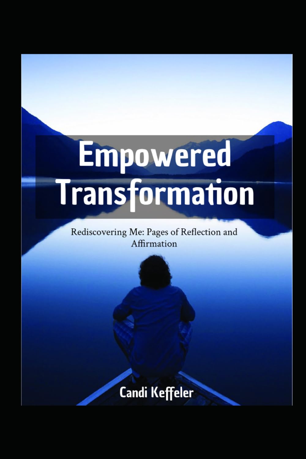 Rediscovering Me: Pages of Reflection and Affirmation