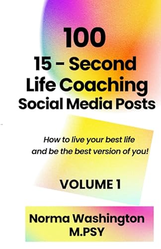100 15-Second Life Coaching Social Media Posts Volume 1