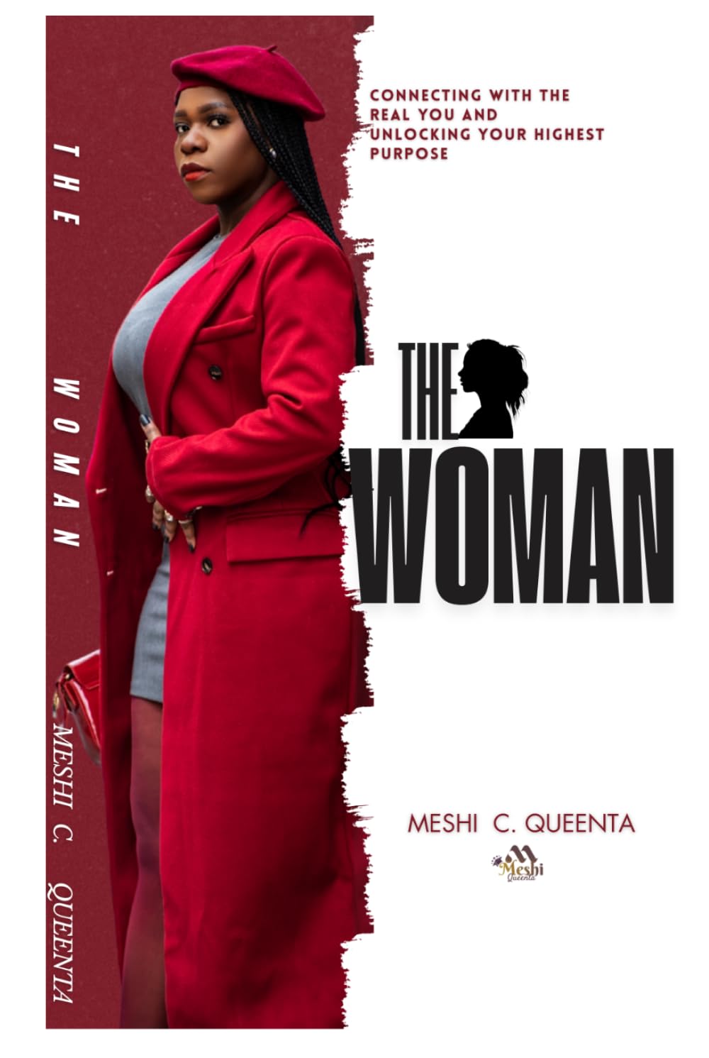 The Woman (Connecting with the Real You and Unlocking Your Highest Purpose)