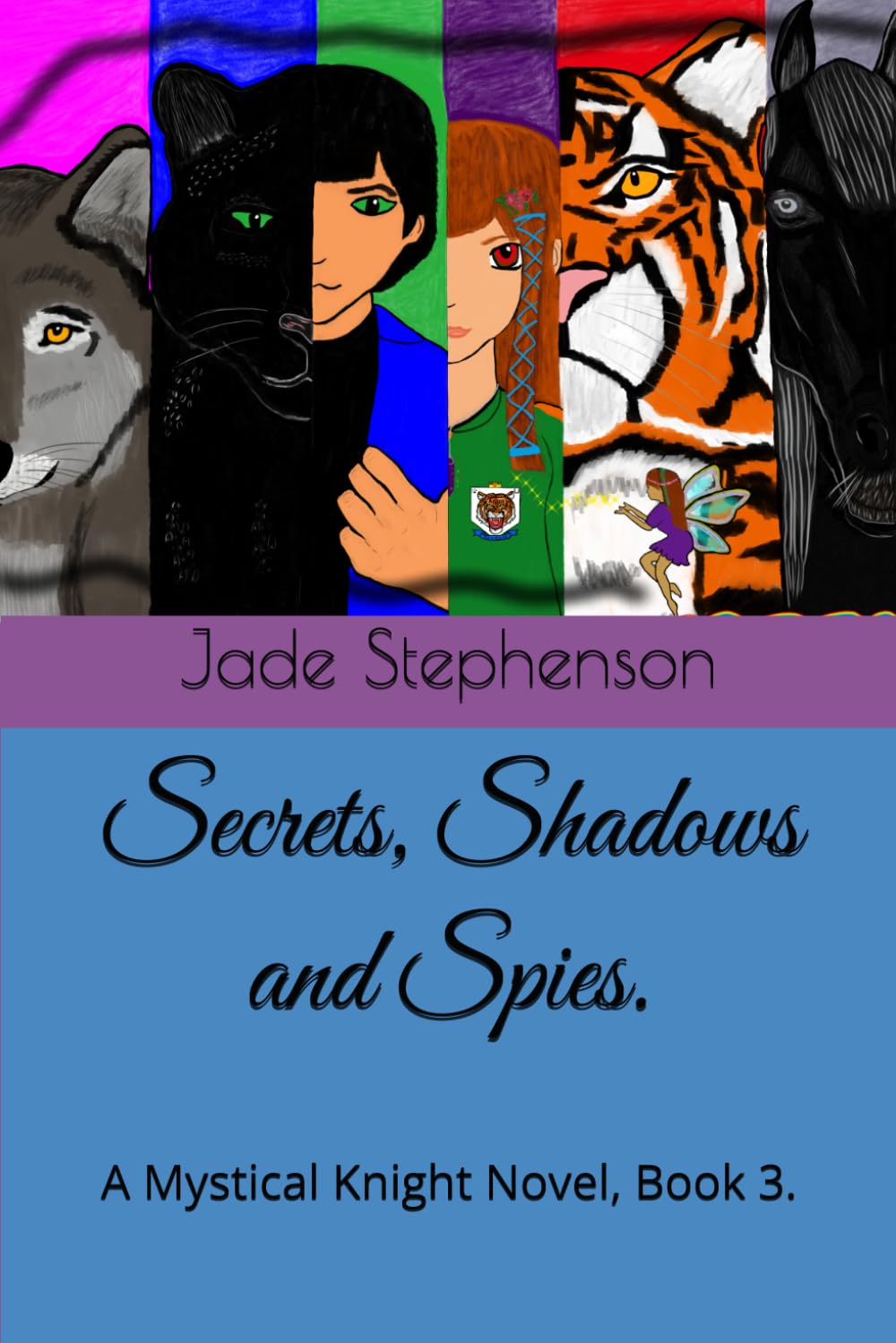 Secrets, Shadows and Spies.: A Mystical Knight Novel, Book 3.