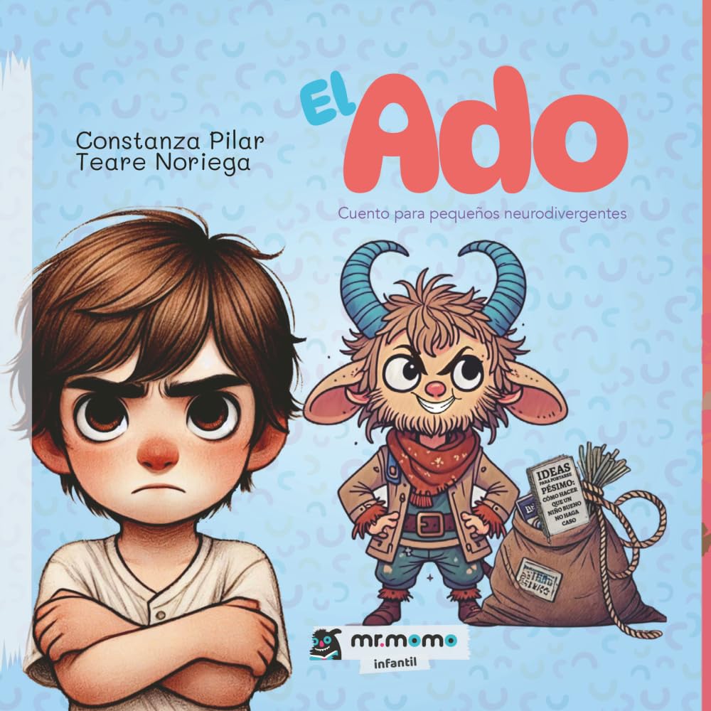 El Ado: Cuento para pequeños neurodivergentes (Cuentos para sentir, comprender y crecer)