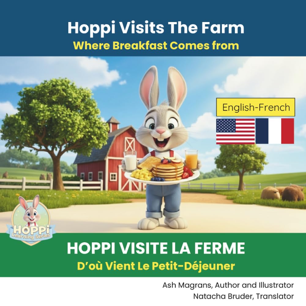 Hoppi Visits The Farm (English-French Edition): Where Food Comes From (English-French Bilingual Books)