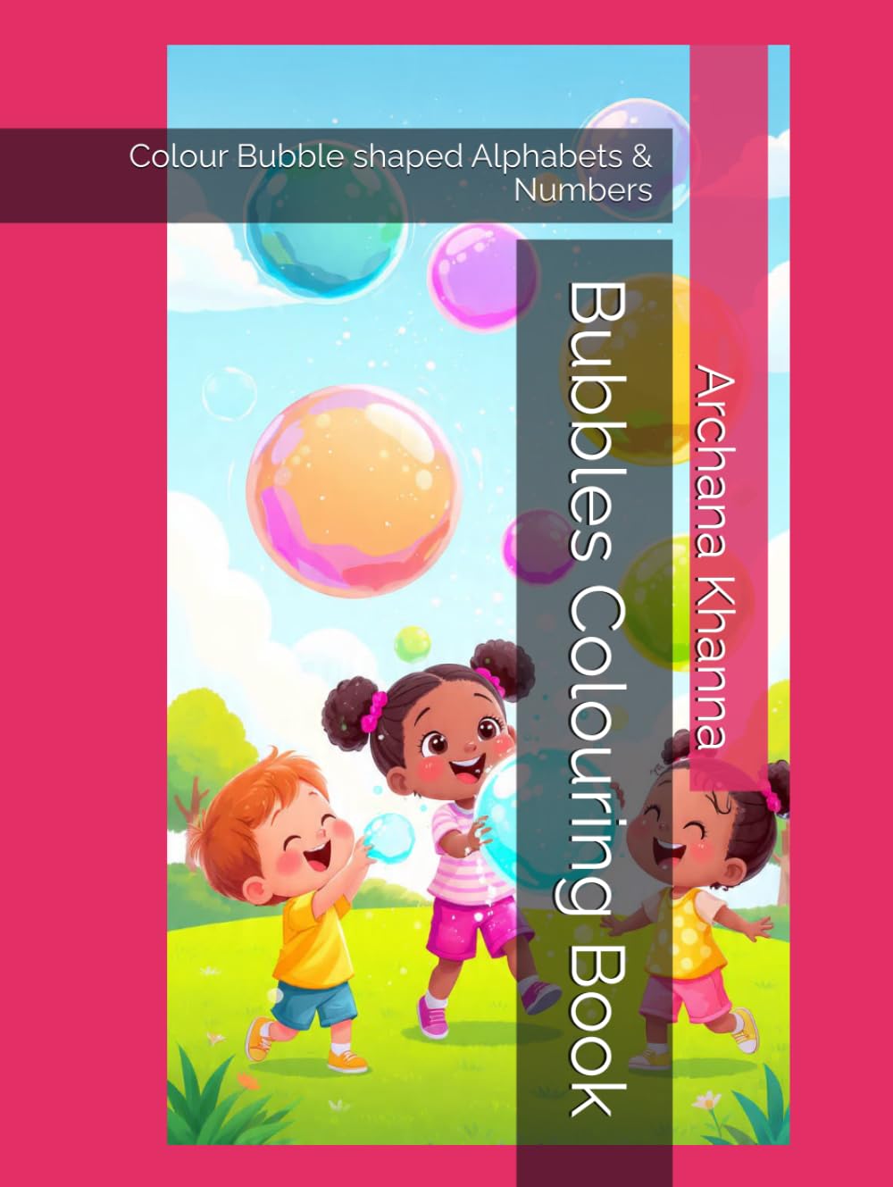 Bubbles Colouring Book: Colour Bubble shaped Alphabets & Numbers