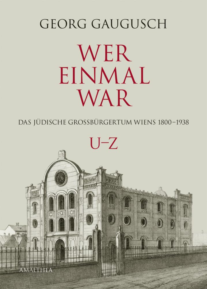Wer einmal war U–Z: Das jüdische Großbürgertum Wiens 1800–1938 (Wer einmal war: Das jüdische Großbürgertum Wiens 1800–1938)