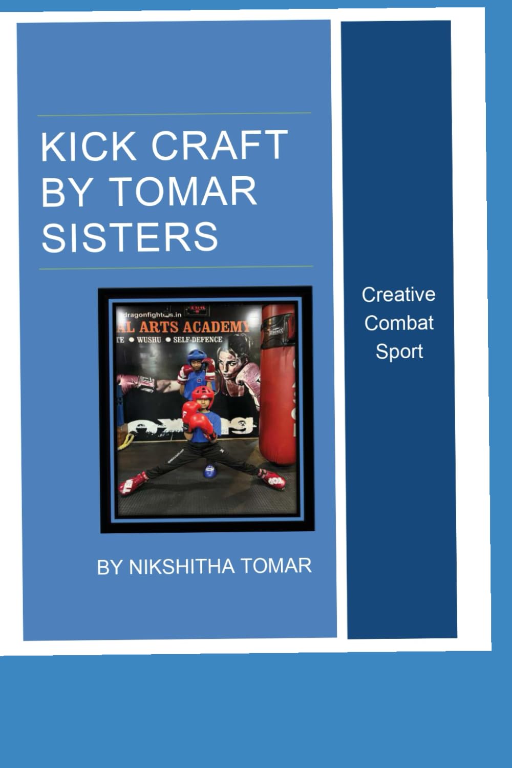 KICK CRAFT BY TOMAR SISTERS: CREATIVE COMBAT SPORT