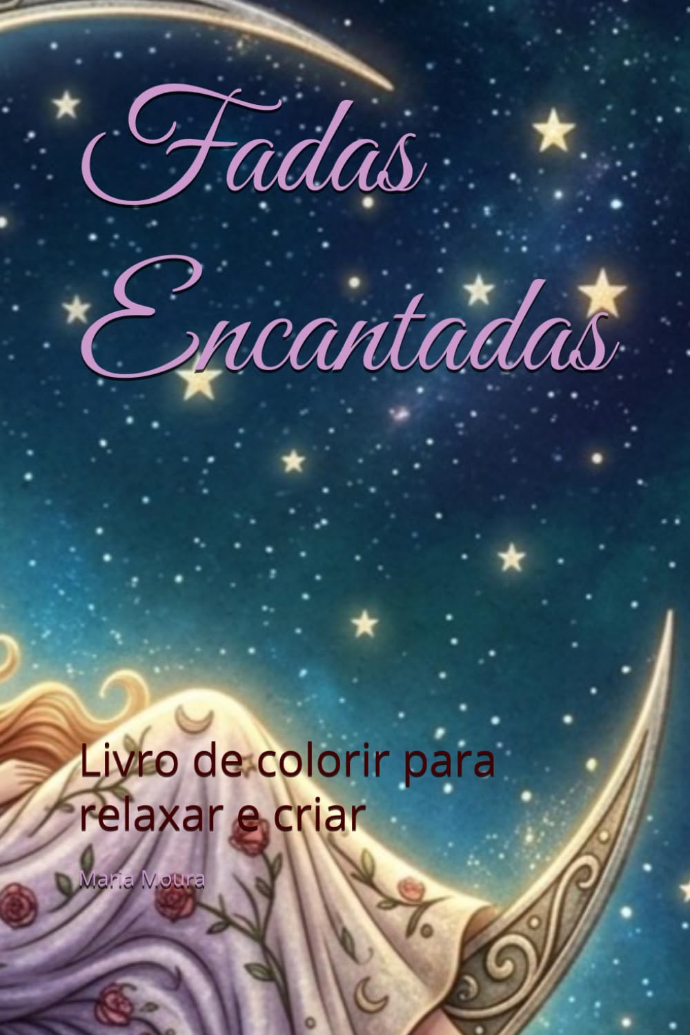 Fadas Encantadas: Livro de colorir para relaxar e criar