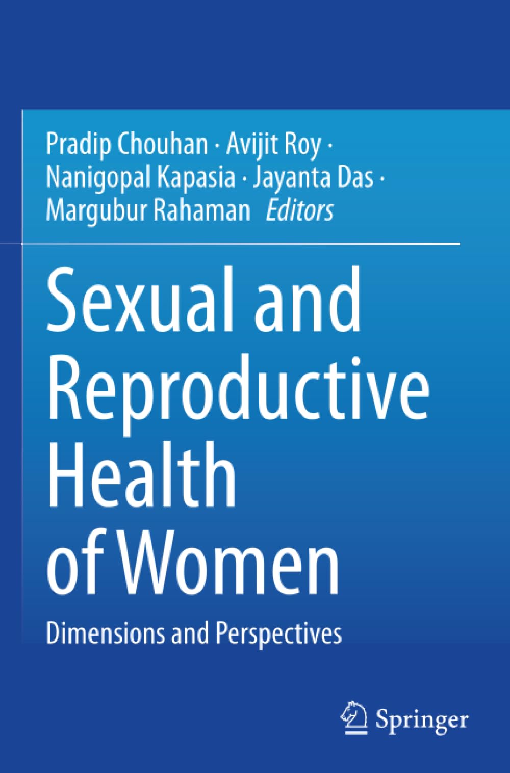 Sexual and Reproductive Health of Women: Dimensions and Perspectives