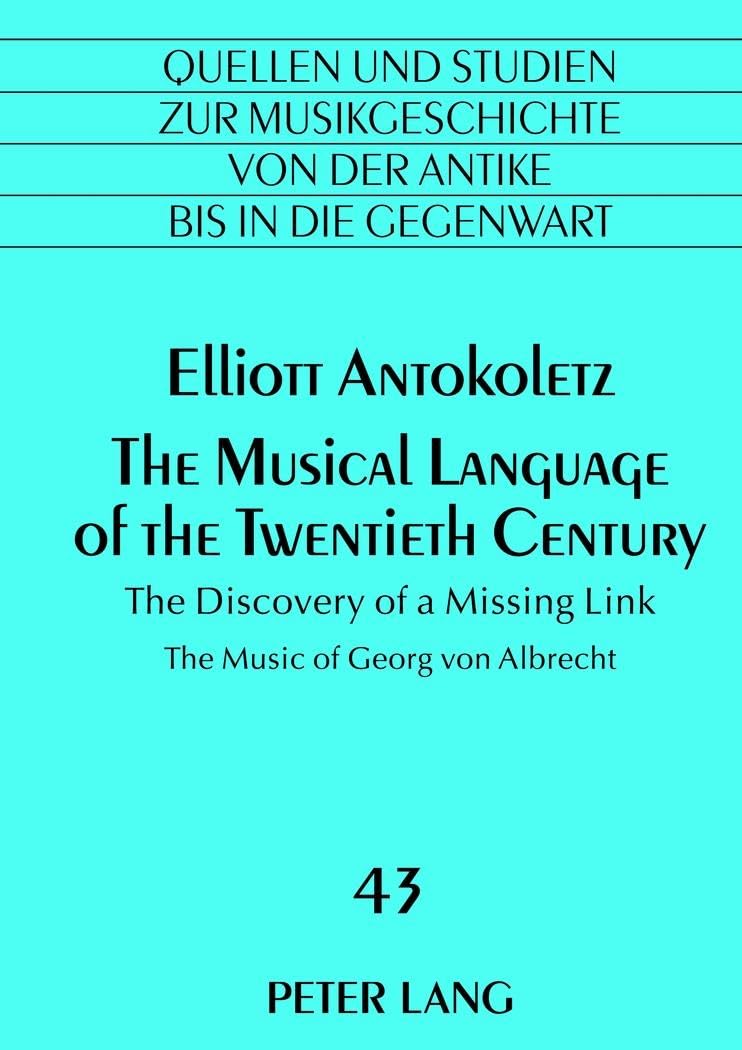 Langage musical du XXe siecle et l'œuvre de Georg von Albrecht, livre d'analyse