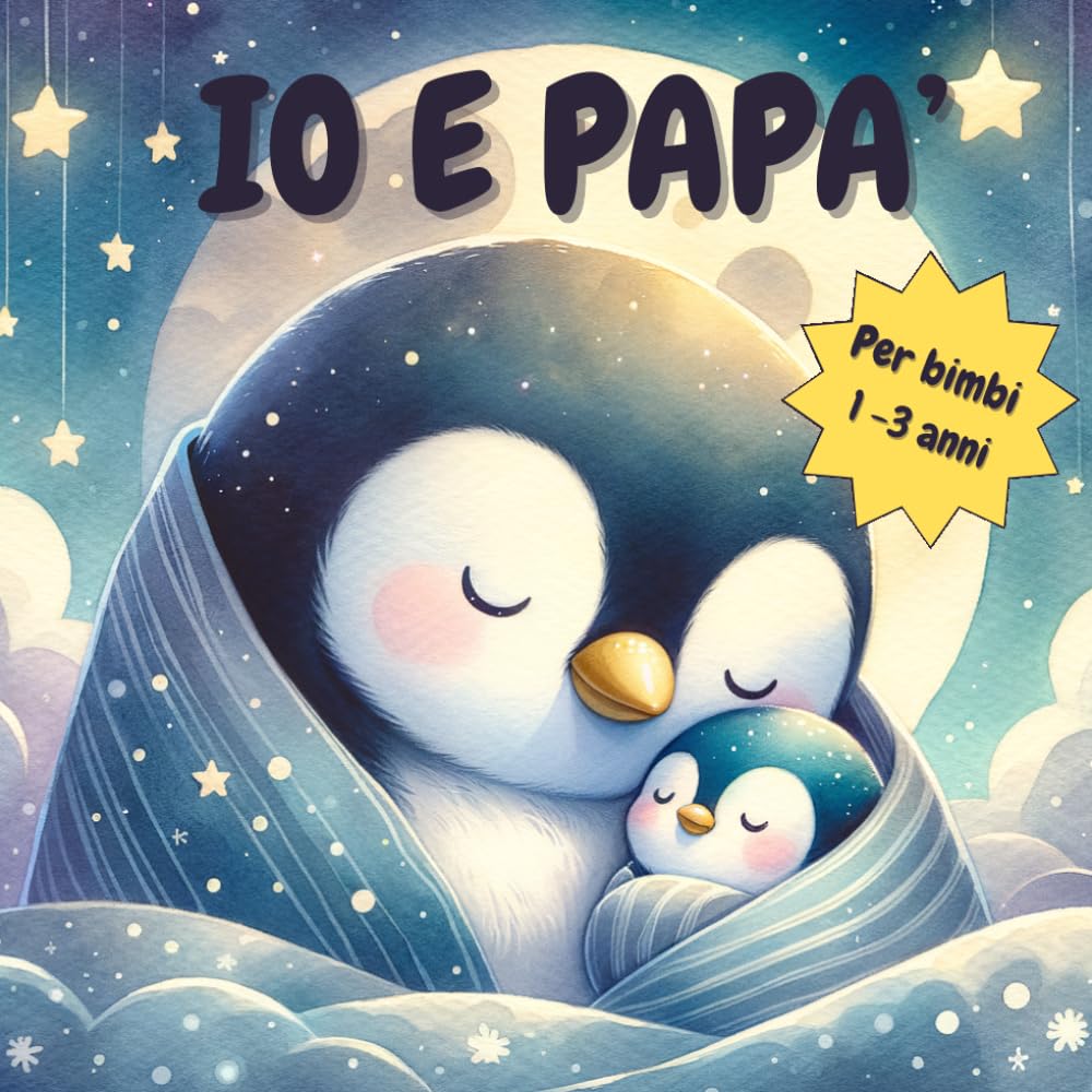 Io e Papà: Piccole storie in rima sull’amore tra papà e cuccioli