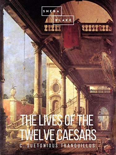 Télécharger The Lives of the Twelve Caesars (English Edition) Livre PDF Gratuit