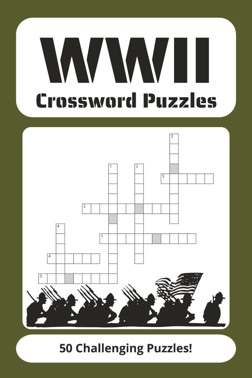 WWII Crossword Puzzle Book: 50 Easy to read crossword puzzles about World War Two (WWII), Vehicles, Battles, Planes and more - 6x9" - 100 pages Fun ... Veterans, Fill Spare time and Reduce Stress