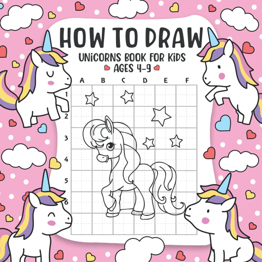 How to Draw Unicorns Book for Kids Ages 4-9: How to Draw Unicorns with Step-by-Step Instructions (Activities Book for Kids)