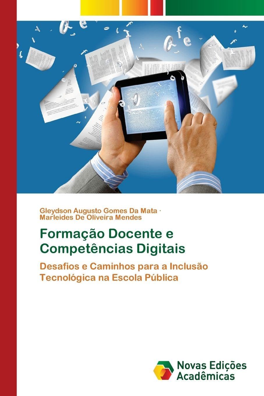 Formação Docente e Competências Digitais: Desafios e Caminhos para a Inclusão Tecnológica na Escola Pública