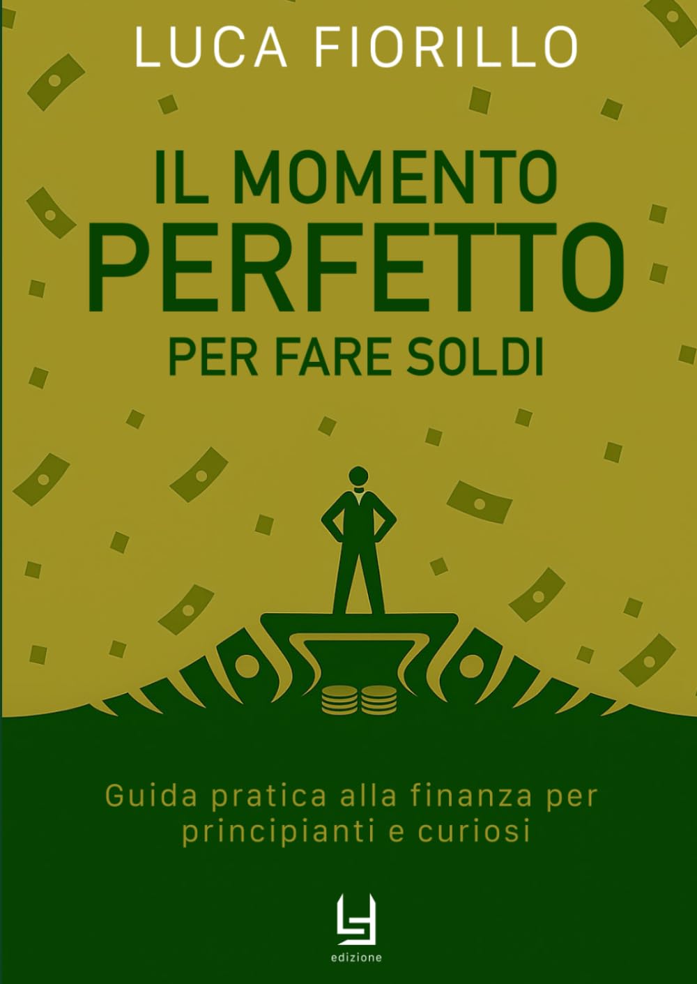 Il momento perfetto per fare soldi