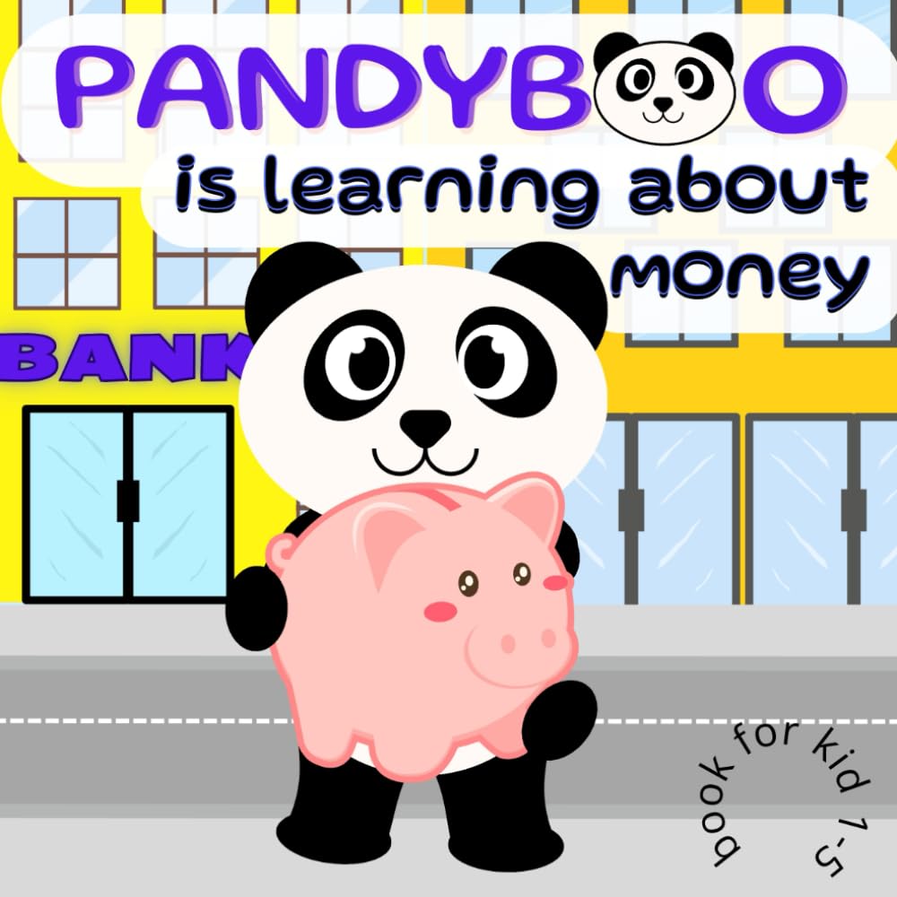 Pandyboo is Learning About Money: 1-5 kids book about spending and saving money