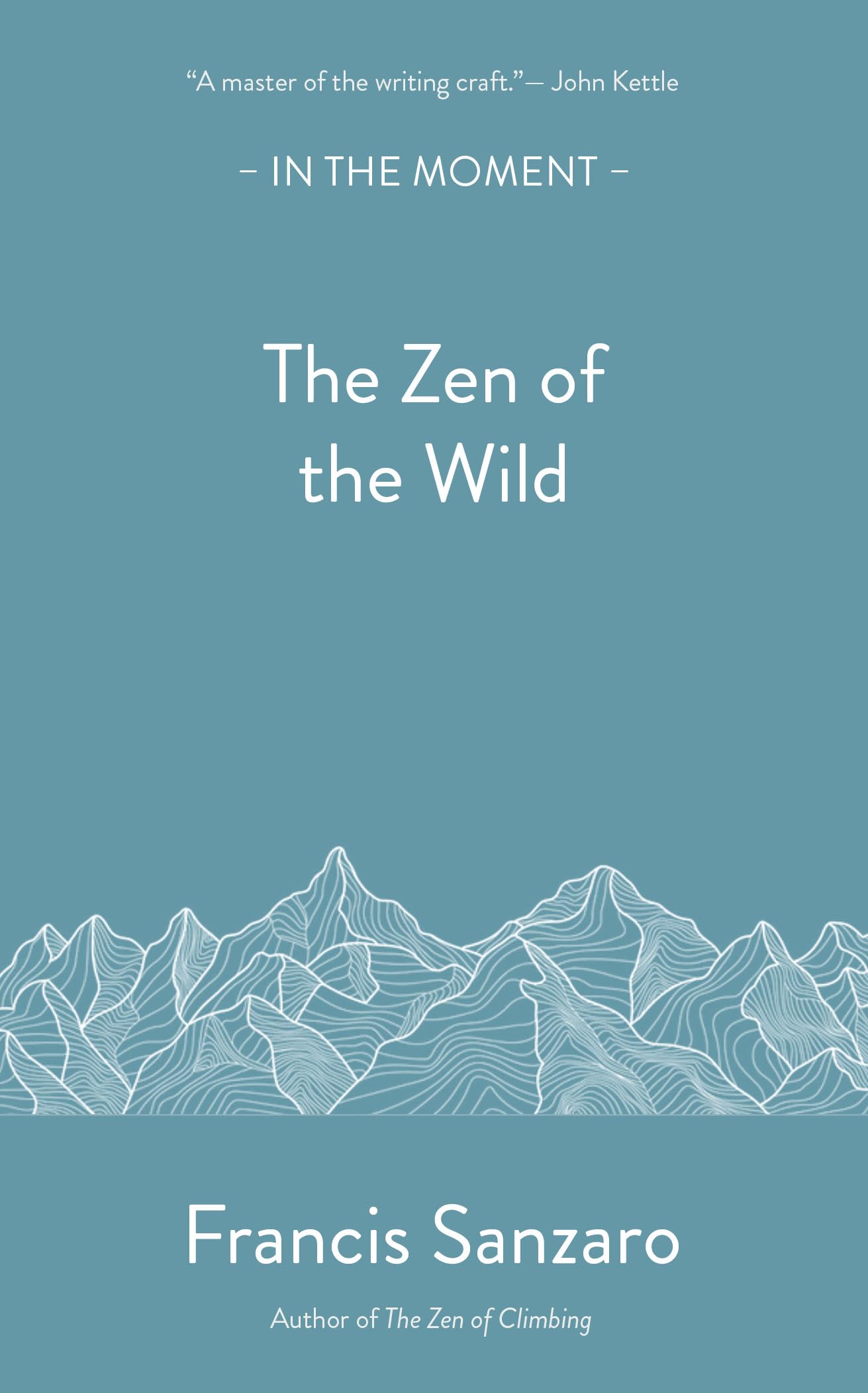The Zen of the Wild (In the Moment)