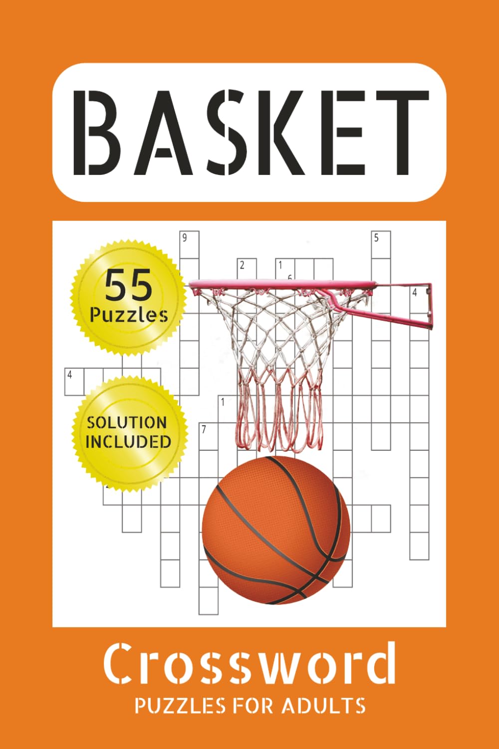 Basketball Crossword Books: Crossword Puzzle Gift Basket | Basketball Crossword Puzzles For Adults | 6x9 Inches, 110 Pages | Solution Included