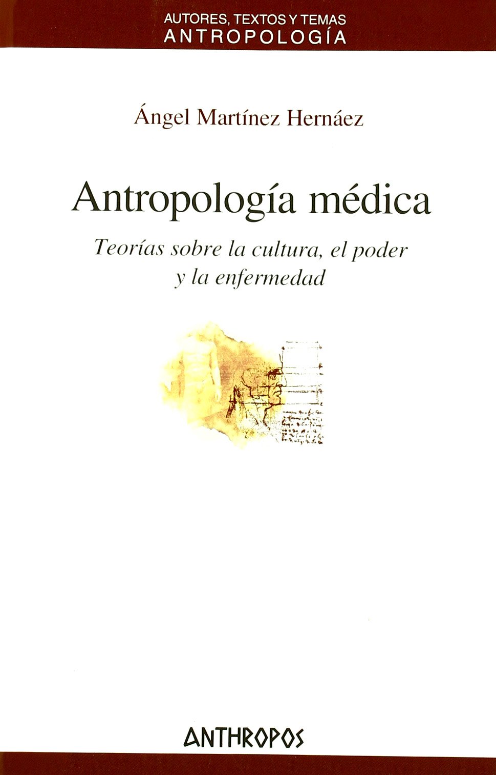 Antropología Médica: Teorías sobre la cultura, el poder y la enfermedad
