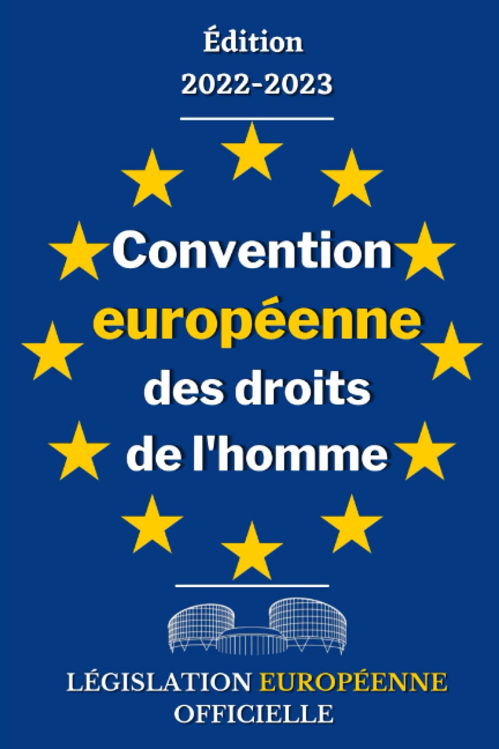 Convention européenne des droits de l'homme: (CEDH) édition officielle non annotée