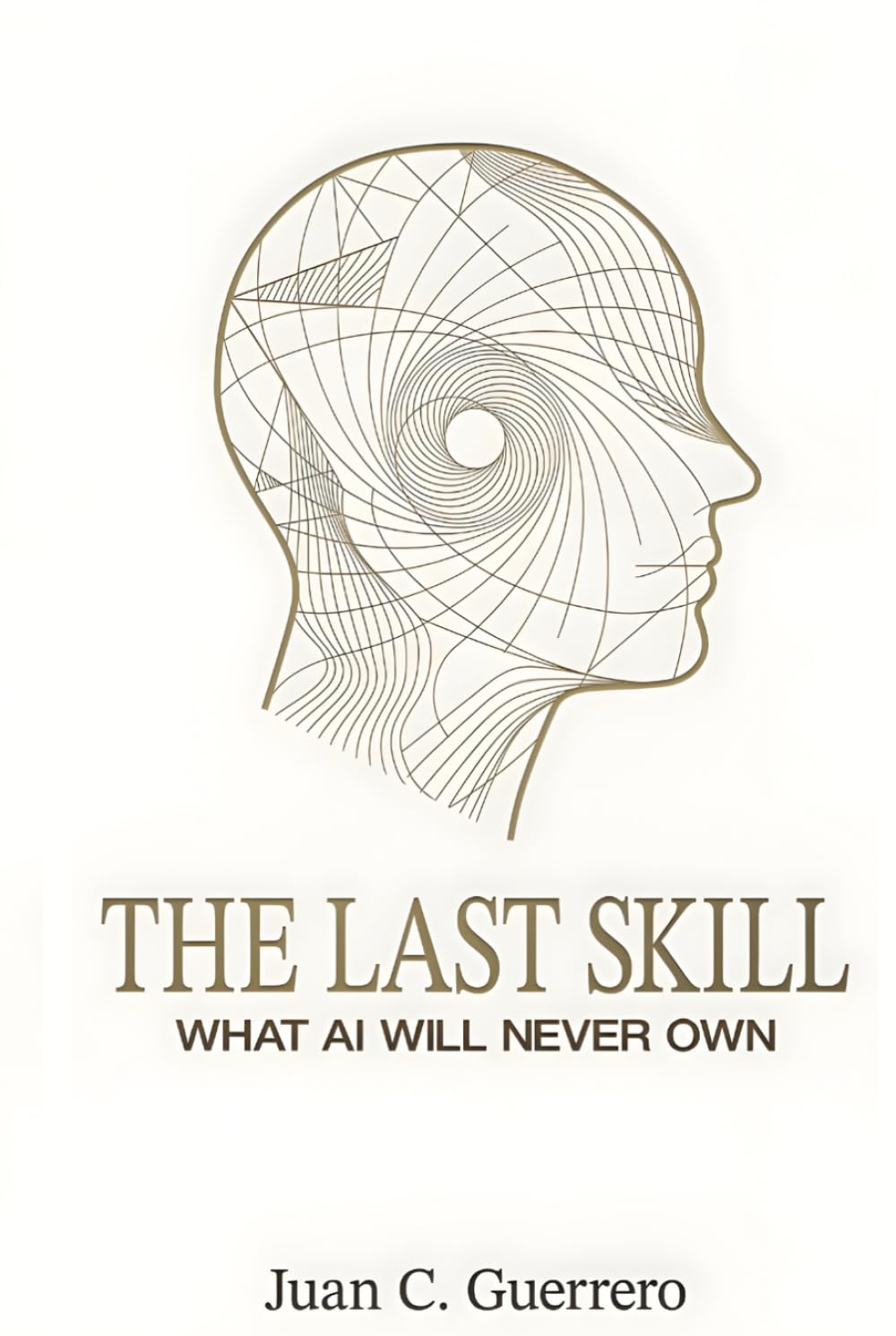 The Last Skill: What AI Will Never Own