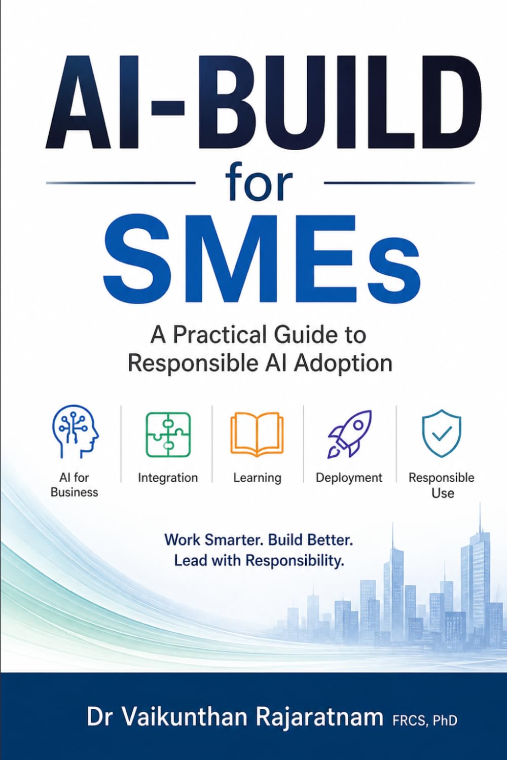 AI-BUILD for SMEs: A Practical Guide to Responsible AI Adoption