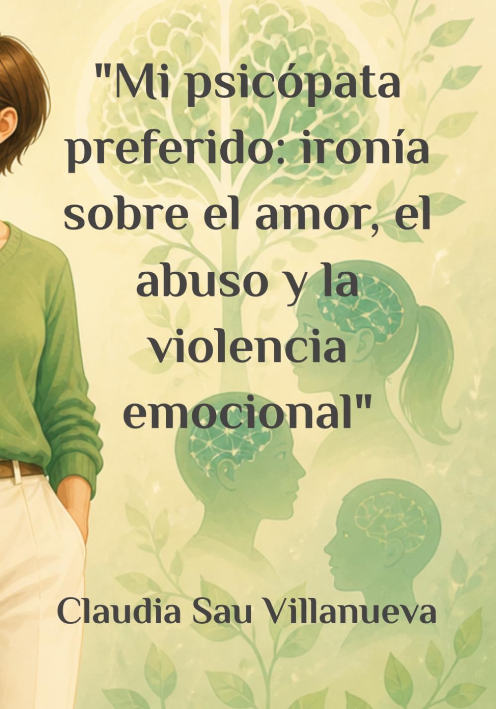 Mi psicópata preferido: ironía sobre el amor, el abuso y la violencia emocional