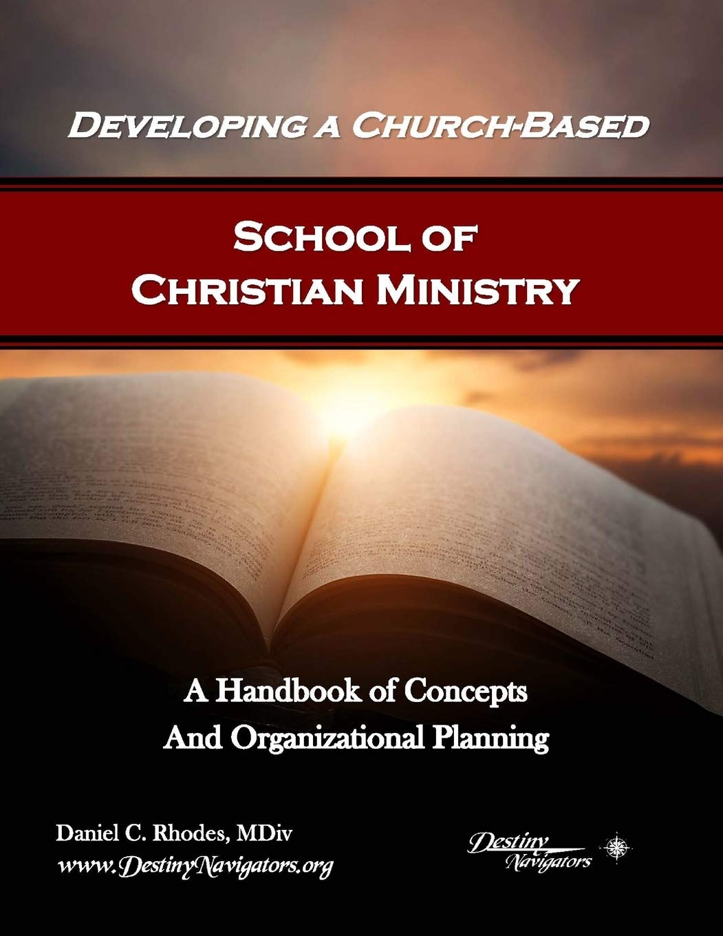 Developing a Church-Based School of Christian Ministry: A Handbook of Concepts and Organizational Planning