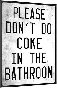 Vintage Metal Tin Sign Funny Sarcastic Party Wall Art Decor Signs Funny Bathroom Rules Sign, "Please Don’t Do Coke in the Bathroom" Metal Plaque, 8x12 Inch Wall Art for Home, Dorm, Bar, Fun Restroom Decor