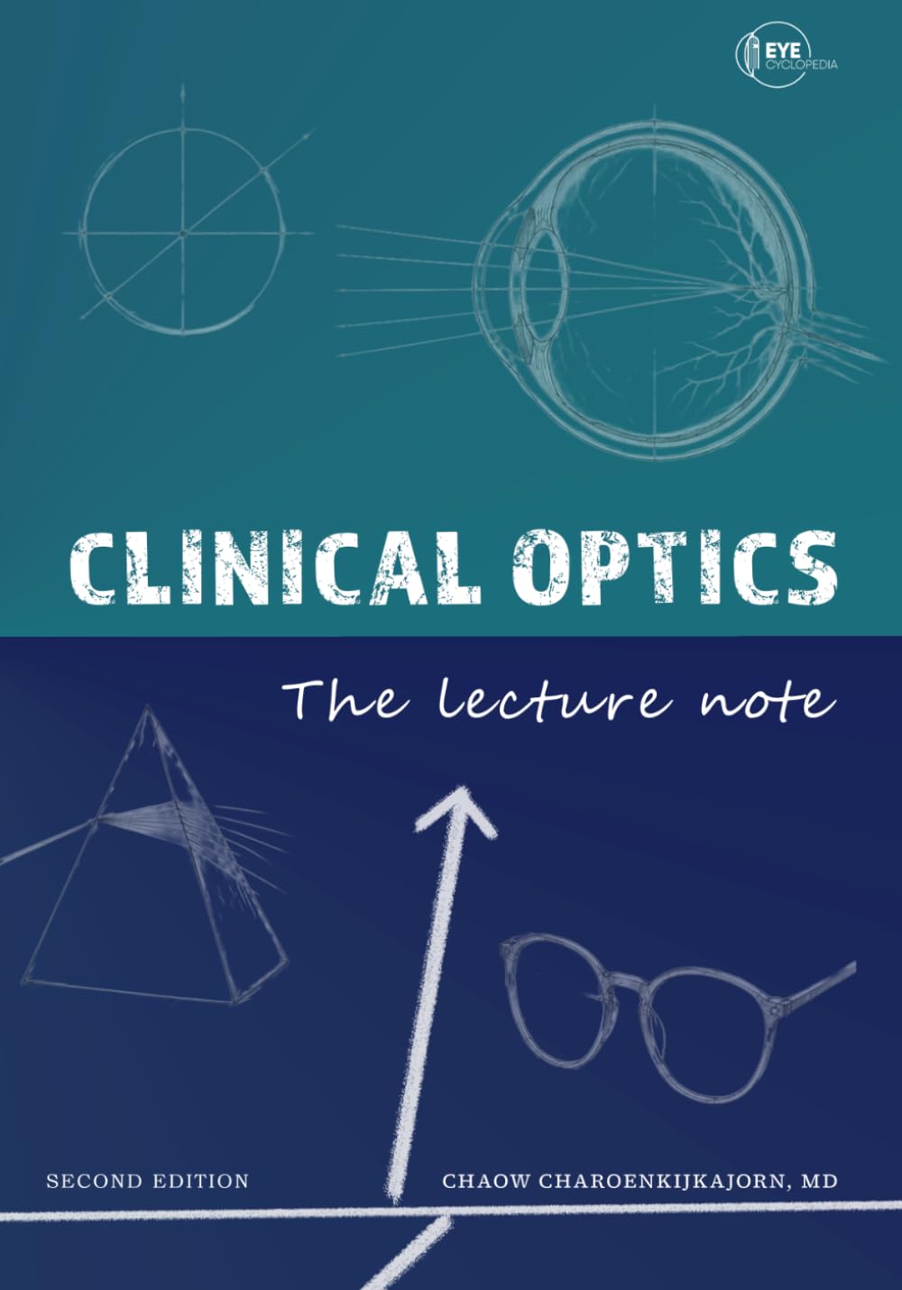 Clinical Optics: the lecture note (2nd edition): Optics for Ophthalmology Residents