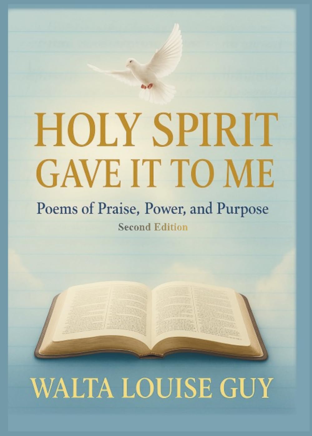 HOLY SPIRIT GAVE IT TO ME: Poems of Praise, Power, and Purpose
