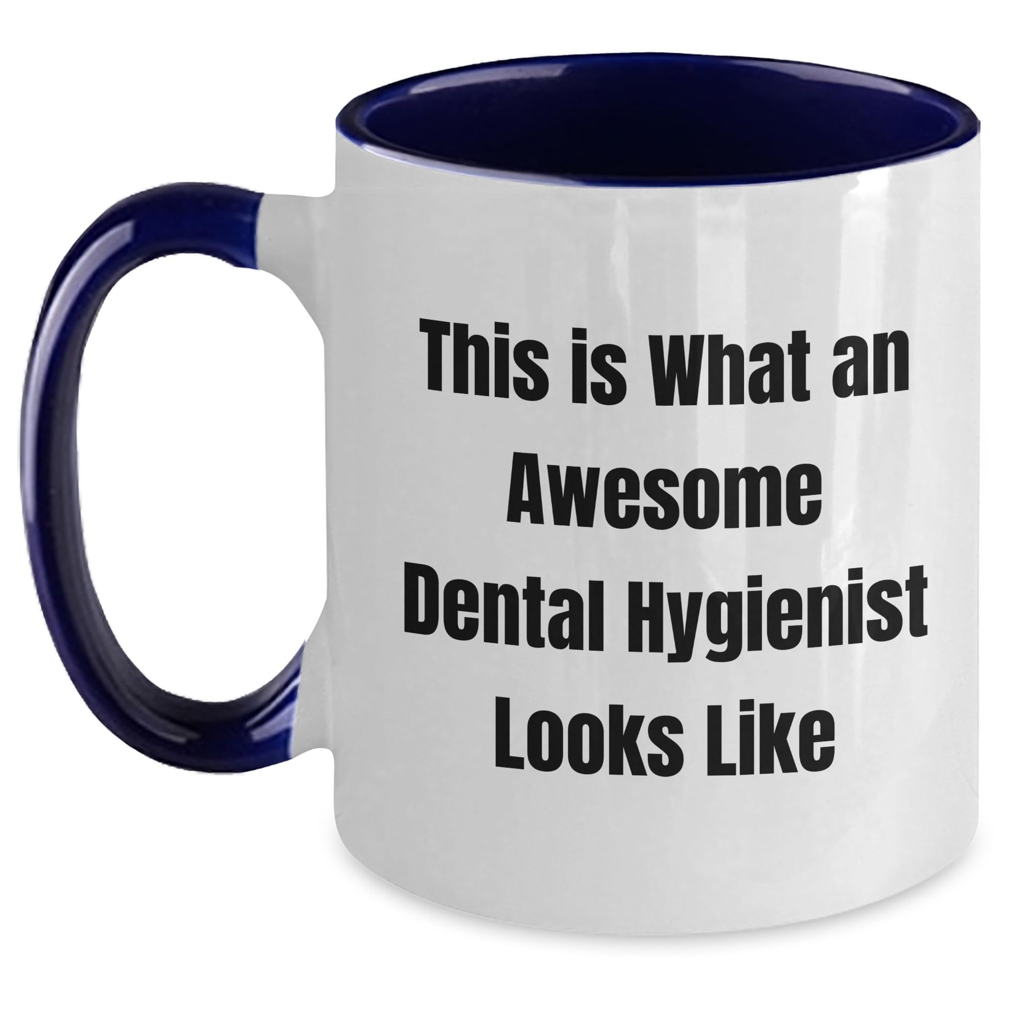 This Is What An Awesome Dental Hygienist Looks Like, Dental Hygienist Gifts, Funny Two Tone Coffee Mug, Birthday Unique Gifts from Family to Dental Hygienist