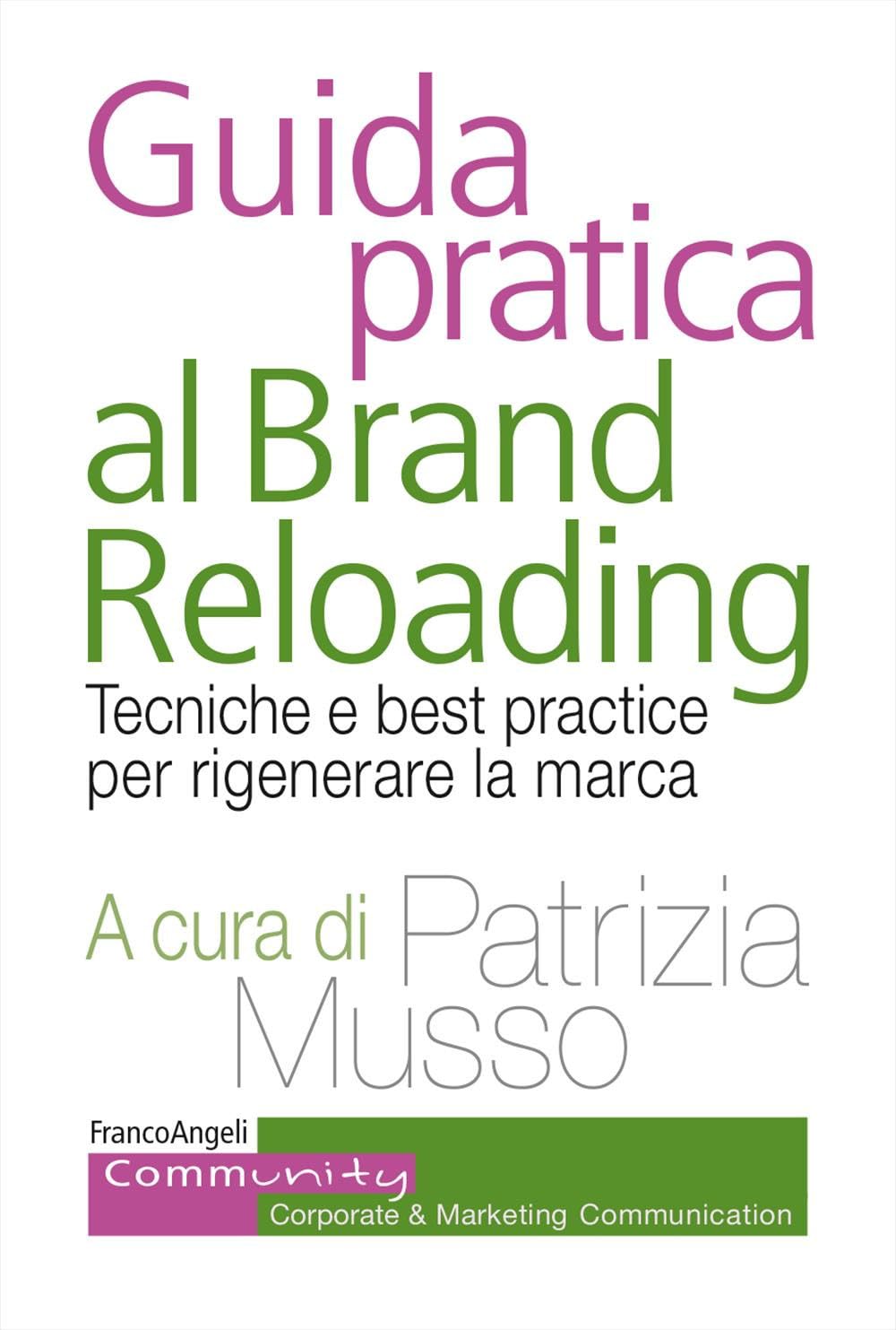 Guida Pratica Al Brand Reloading. Tecniche E Best Practice Per Rigenerare La Marca - 4