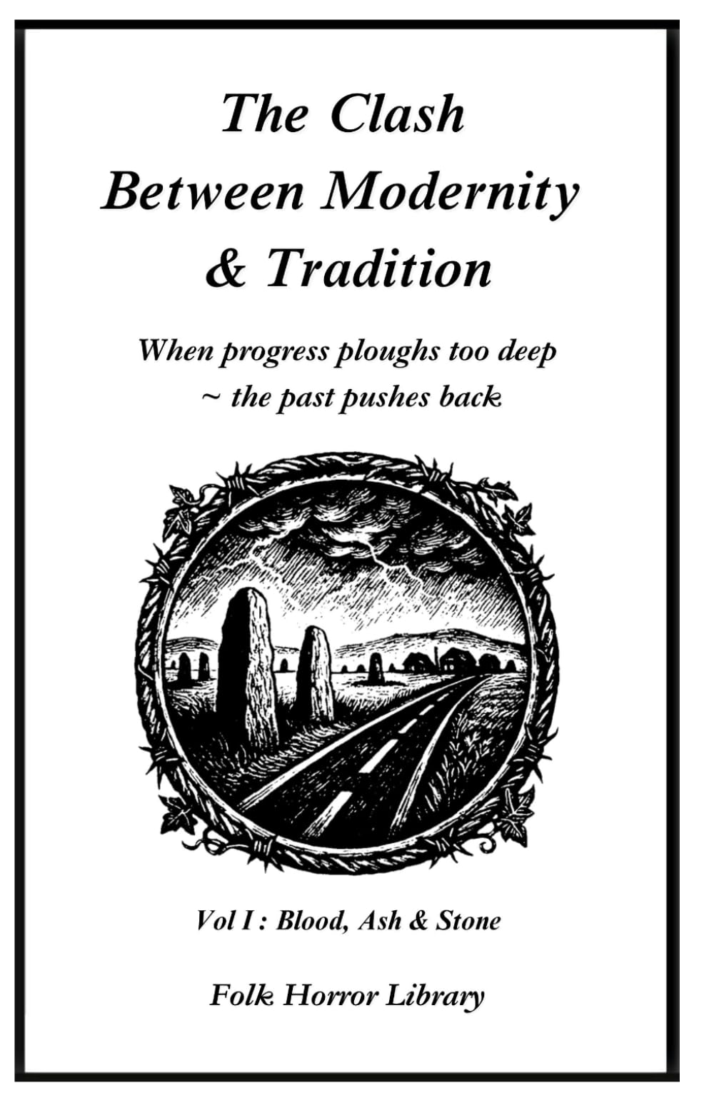 The Clash Between Modernity and Tradition: Original British Folk Horror (Blood, Ash & Stone)