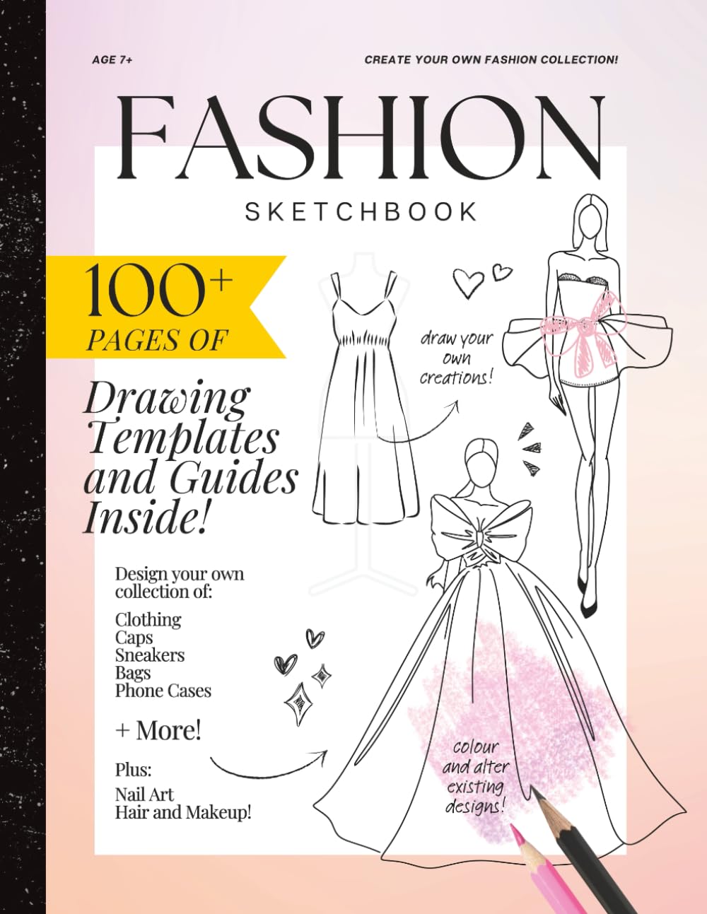 Fashion Sketchbook: 100+ pages of Drawing Templates and Guides (Fashion Sketchbooks for students, beginners and professionals)