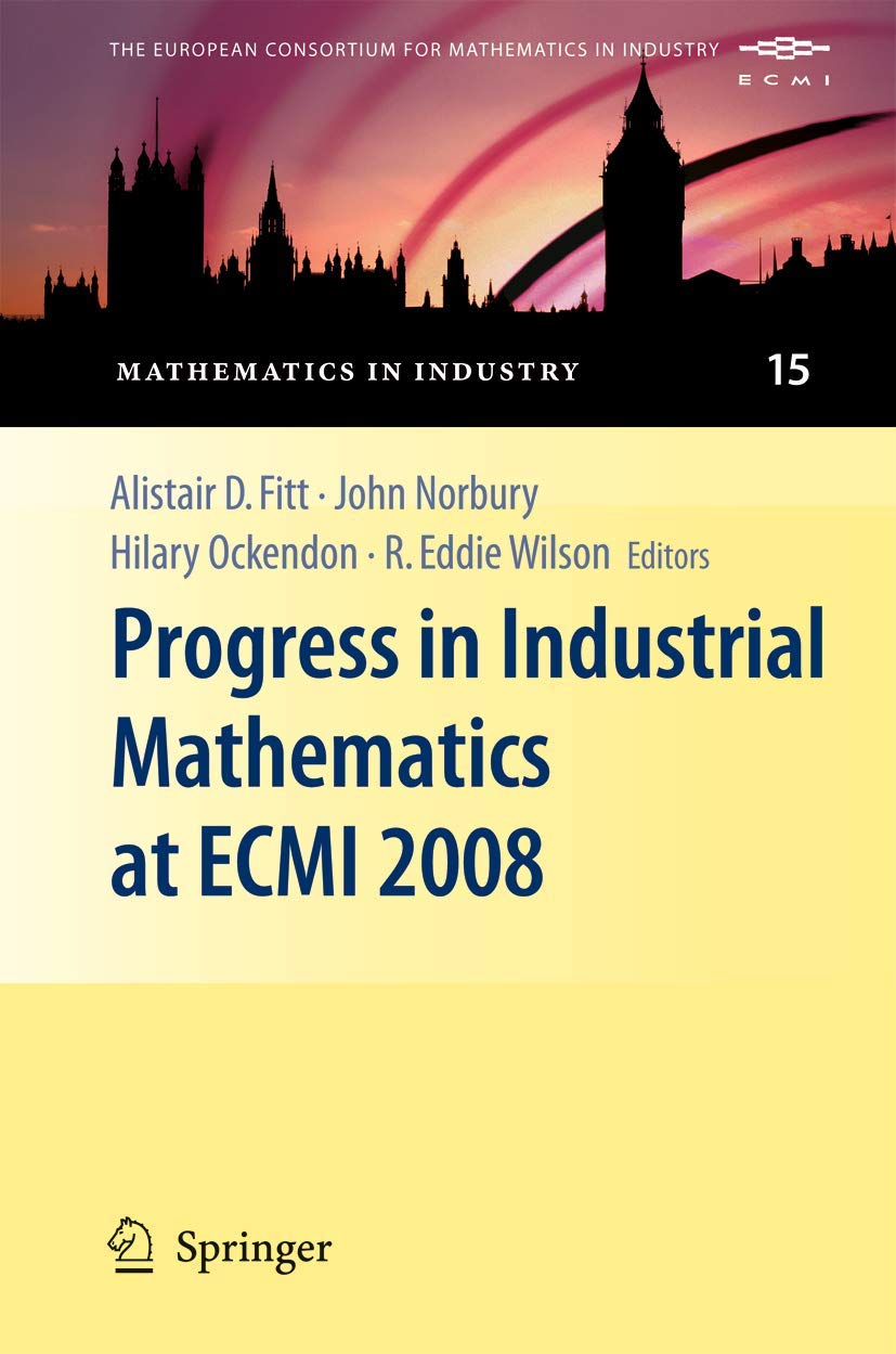 Progress in Industrial Mathematics at ECMI 2008 (Mathematics in ...