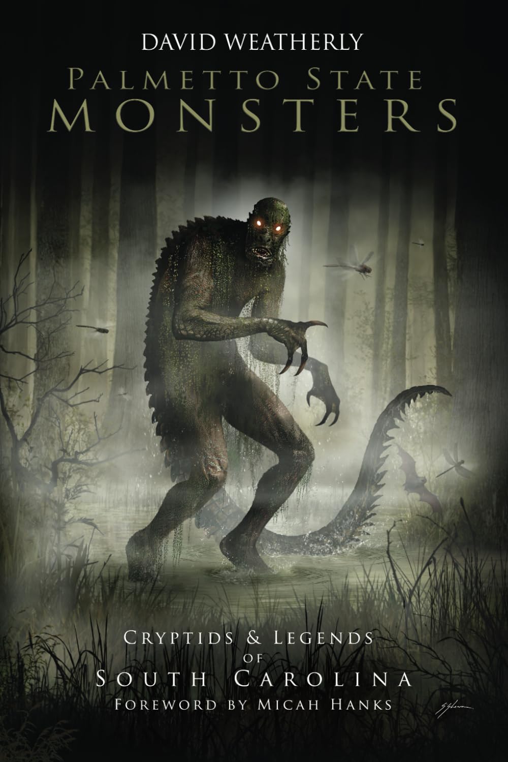 Palmetto State Monsters: Cryptids & Legends of South Carolina (Monsters of America)