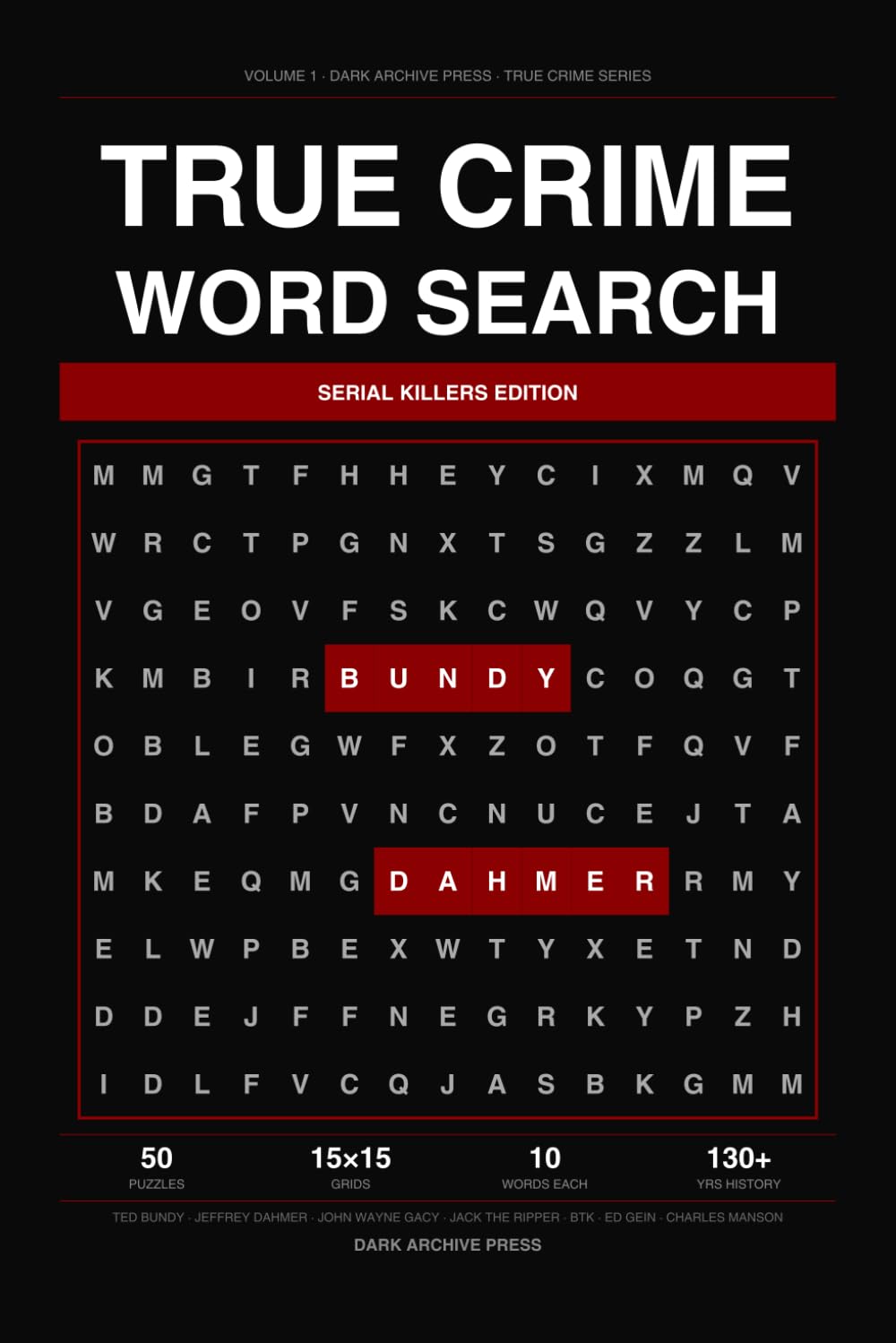 True Crime Word Search: Serial Killers Edition: 50 Large Print Puzzles Featuring History's Most Notorious Serial Killers