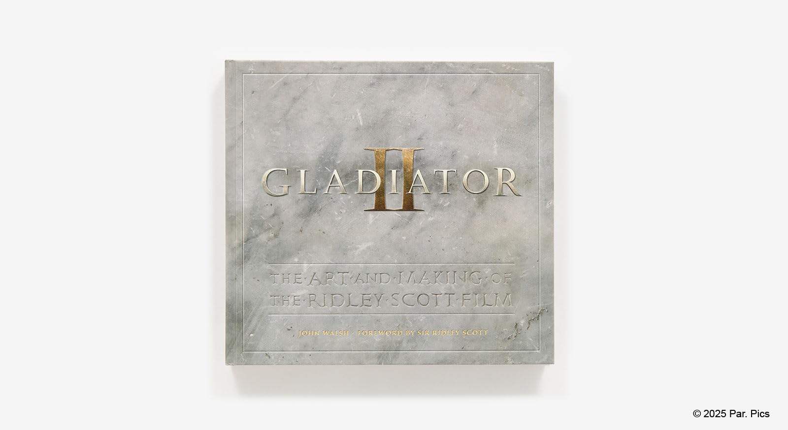 Gladiator II: The Art and Making of the Ridley Scott Film