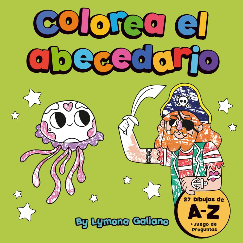 Colorea el abecedario: Aprende de la A a la Z mientras te diviertes
