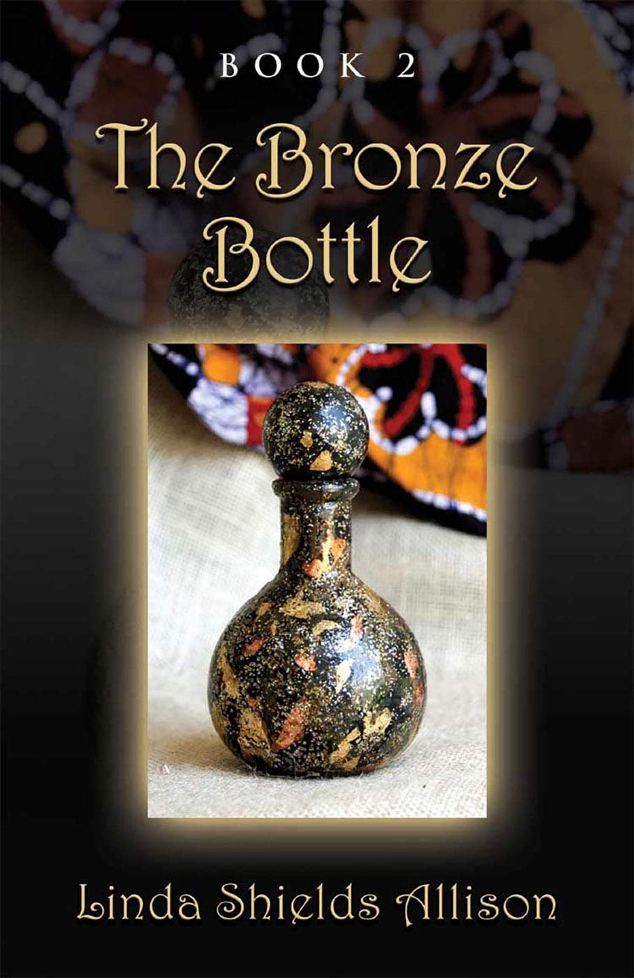 The Bronze Bottle (The Bottle Series Book 2)