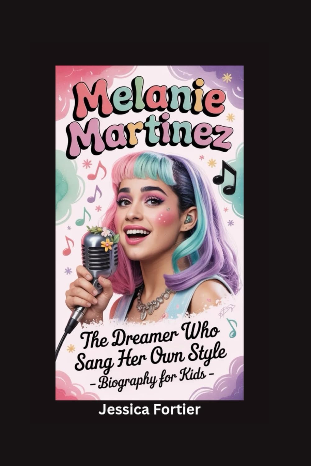 MELANIE MARTINEZ: The Dreamer Who Sang Her Own Style- Biography for kids