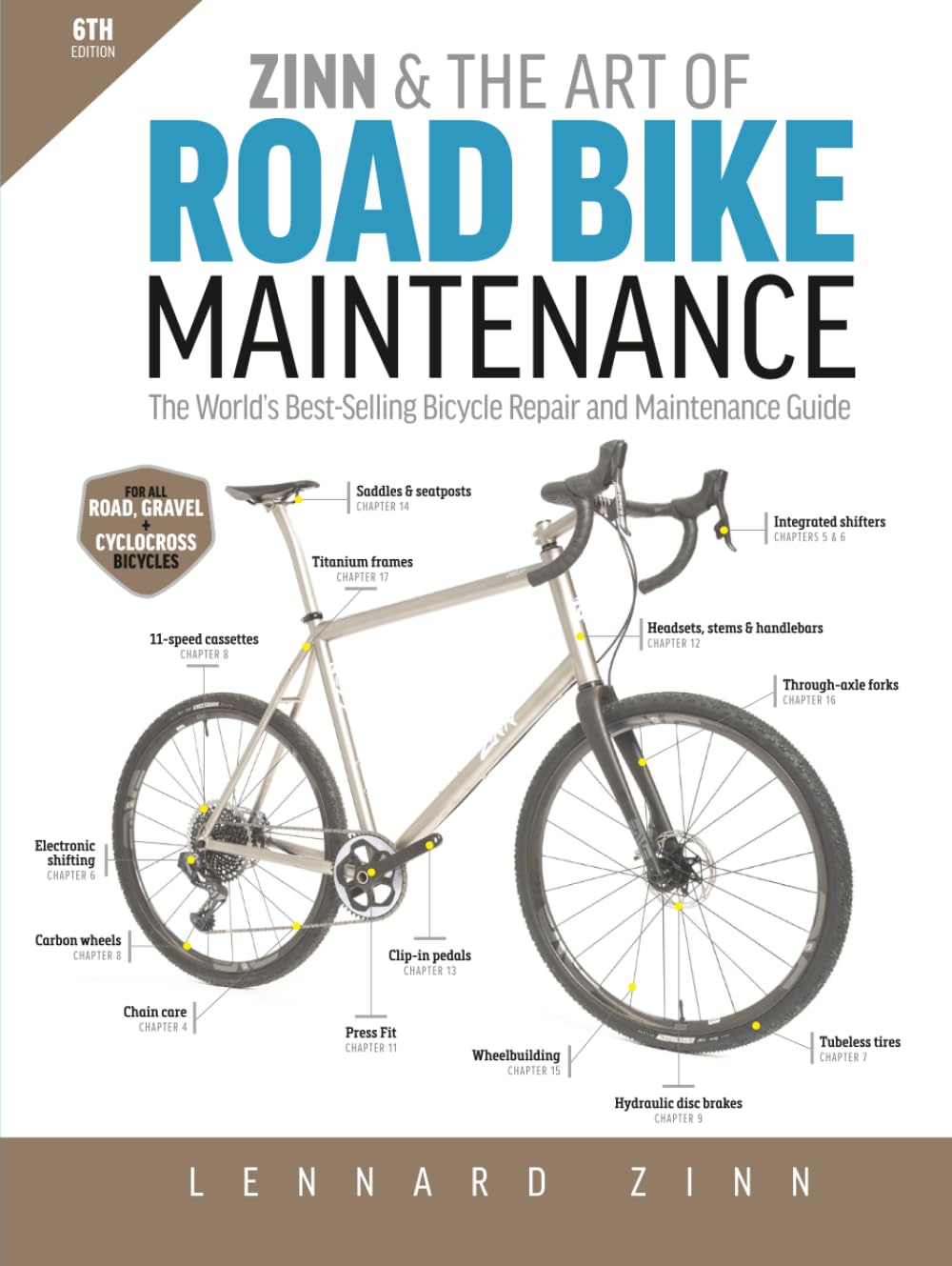 Zinn and the Art of Road Bike Maintenance: The World's Best-Selling Bicycle Repair and Maintenance Guide, 6th Edition