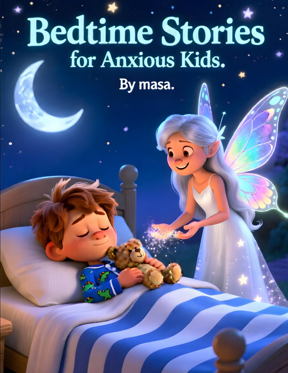 Bedtime Stories for Anxious Kids: Heartwarming Stories to Help Children Relax and Sleep Peacefully