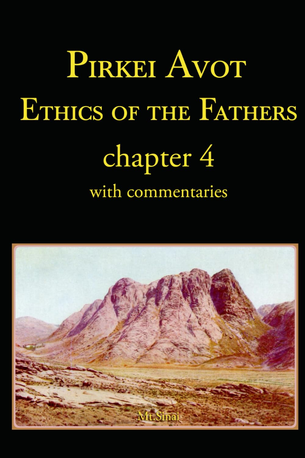 Pirkei Avot - Ethics of the Fathers - chapter 4: with commentaries (Ethics of the Fathers (Pirkei Avot))